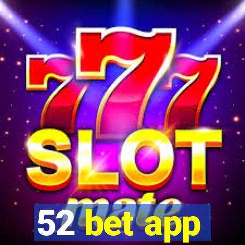 52 bet app